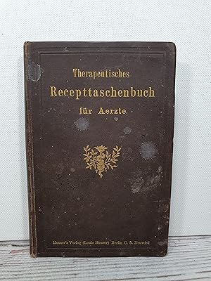 Therapeutisches Recept-Taschenbuch für Aerzte (Recepttaschenbuch)