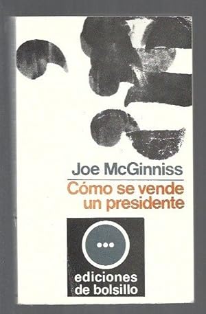 Imagen del vendedor de COMO SE VENDE UN PRESIDENTE a la venta por Desvn del Libro / Desvan del Libro, SL