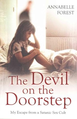Imagen del vendedor de Devil on the Doorstep : My Escape from a Satanic Sex Cult a la venta por GreatBookPricesUK