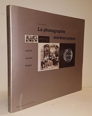 La photographie stéréoscopique sous le Second Empire: [exposition, Paris, 13 avril-27 mai 1995 , ...