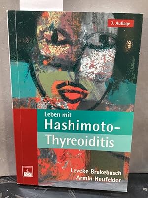 Bild des Verkufers fr Leben mit Hashimoto-Thyreoiditis : ein Ratgeber. zum Verkauf von Kepler-Buchversand Huong Bach