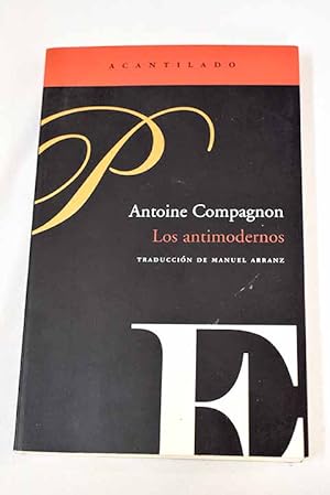 Imagen del vendedor de Los antimodernos a la venta por Alcan Libros