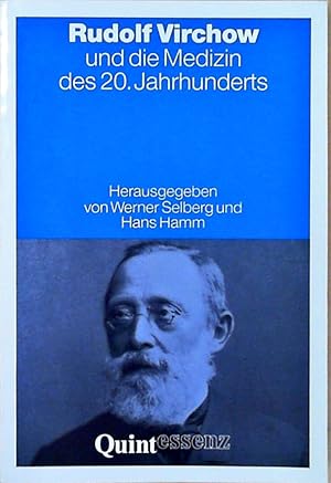 Bild des Verkufers fr Rudolf Virchow Und die Medizin des 20. Jahrhunderts zum Verkauf von Berliner Bchertisch eG