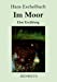 Imagen del vendedor de Im Moor: Eine Erz ¤hlung (German Edition) [Soft Cover ] a la venta por booksXpress
