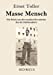 Imagen del vendedor de Masse Mensch: Ein St ¼ck aus der sozialen Revolution des 20. Jahrhunderts (German Edition) [Soft Cover ] a la venta por booksXpress
