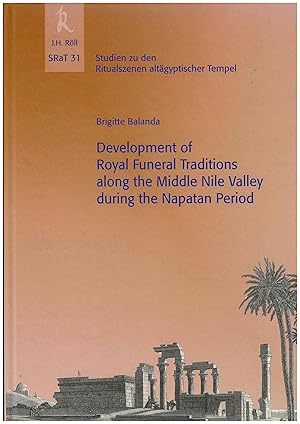 Development of Royal Funeral Traditions along the Moddle Nile Valley during the Napatan Period (i...