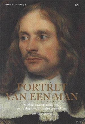 Immagine del venditore per PORTRET VAN EEN MAN -: Michael Sweerts (1618-1664) en de elegante, Brusselse portretkunst PHOEBUS FOCUS XXI venduto da BOOKSELLER  -  ERIK TONEN  BOOKS
