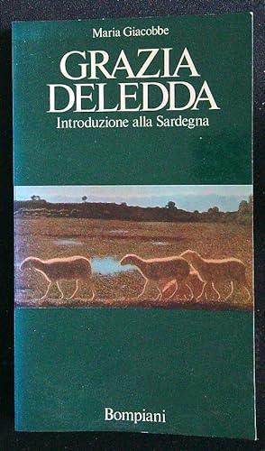 Bild des Verkufers fr Grazia Deledda Introduzione alla Sardegna zum Verkauf von Librodifaccia