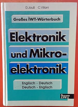 Bild des Verkufers fr Grosses iWT-Wrterbuch. Elektronik und Mikroelektronik. Englisch-Deutsch / Deutsch-Englisch, 2. Auflage zum Verkauf von biblion2