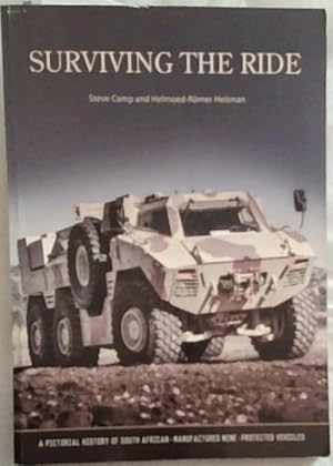 Bild des Verkufers fr Surviving the Ride: A Pictorial History of South African-Manufactured Mine-Protected Vehicles zum Verkauf von Chapter 1