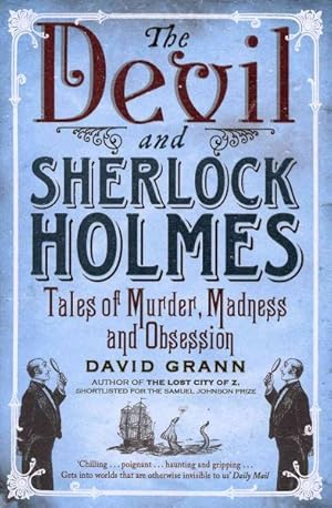 Imagen del vendedor de Devil and Sherlock Holmes : Tales of Murder, Madness and Obsession a la venta por GreatBookPrices