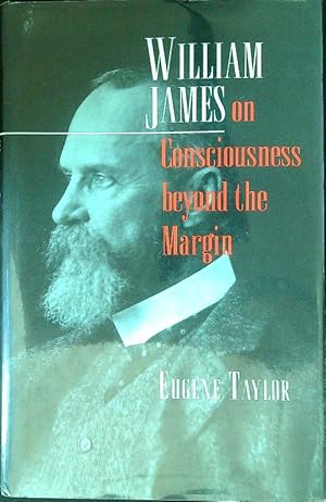 Image du vendeur pour William James on Consciousness Beyond the Margin mis en vente par Librodifaccia