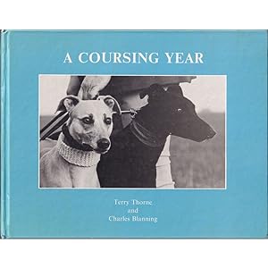 Seller image for A COURSING YEAR. By Terry Thorne and Charles Blanning. for sale by Coch-y-Bonddu Books Ltd