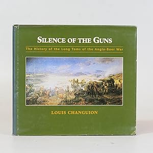 Seller image for Silence of the Guns. The History of the Long Toms of the Anglo-Boer War for sale by Quagga Books ABA ; ILAB