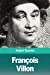 Imagen del vendedor de Fran§ois Villon (French Edition) [Soft Cover ] a la venta por booksXpress