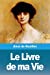 Seller image for Le Livre de ma Vie (French Edition) [Soft Cover ] for sale by booksXpress