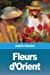 Imagen del vendedor de Fleurs d'Orient (French Edition) [Soft Cover ] a la venta por booksXpress