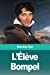 Seller image for L'  l ¨ve Bompel (French Edition) [Soft Cover ] for sale by booksXpress