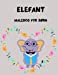 Seller image for Elefant malebog for b ¸rn: Fantastiske elefant farvel ¦gningssider Unikke designs Aktivitetsbog for piger/drenge S ¸de elefantdesigns til farvel ¦gning for b ¸rn (Danish Edition) [Soft Cover ] for sale by booksXpress