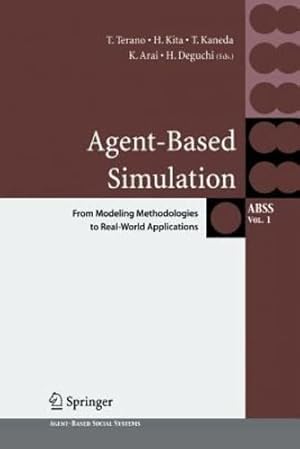 Seller image for Agent-Based Simulation: From Modeling Methodologies to Real-World Applications: Post Proceedings of the Third International Workshop on Agent-Based . Systems 2004 (Agent-Based Social Systems) [Paperback ] for sale by booksXpress