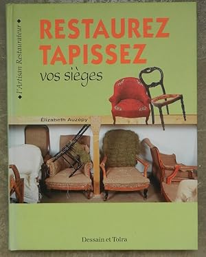 Restaurez tapissez vos sièges.