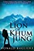 Bild des Verkufers fr The Lion Of Khum Jung [Soft Cover ] zum Verkauf von booksXpress