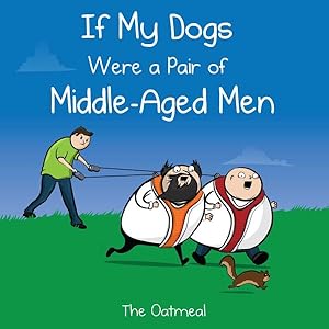 Seller image for If My Dogs Were a Pair of Middle-Aged Men for sale by GreatBookPrices