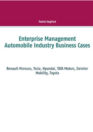 Immagine del venditore per Enterprise Management Automobile Industry Business Cases venduto da unifachbuch e.K.