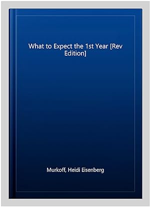 Seller image for What to Expect the 1st Year for sale by GreatBookPrices