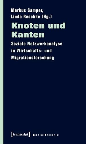 Immagine del venditore per Knoten und Kanten: Soziale Netzwerkanalyse in Wirtschafts- und Migrationsforschung venduto da Che & Chandler Versandbuchhandlung