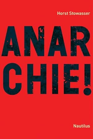 Bild des Verkufers fr Anarchie! zum Verkauf von Che & Chandler Versandbuchhandlung