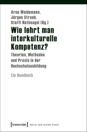 Bild des Verkufers fr Wie lehrt man interkulturelle Kompetenz?: Theorien, Methoden und Praxis in der Hochschulausbildung. Ein Handbuch zum Verkauf von Che & Chandler Versandbuchhandlung