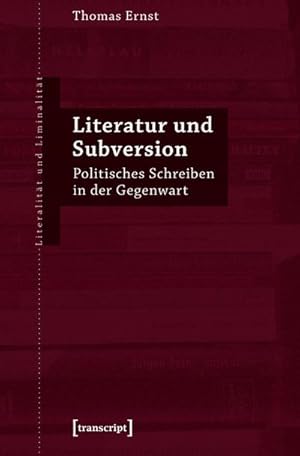 Imagen del vendedor de Literatur und Subversion: Politisches Schreiben in der Gegenwart a la venta por Che & Chandler Versandbuchhandlung
