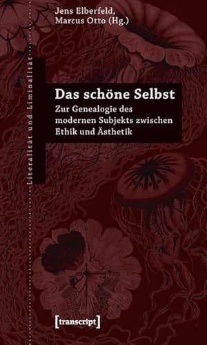 Bild des Verkufers fr Das schne Selbst: Zur Genealogie des modernen Subjekts zwischen Ethik und sthetik zum Verkauf von Che & Chandler Versandbuchhandlung