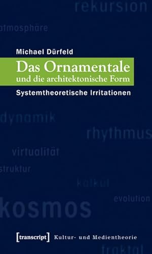 Bild des Verkufers fr Das Ornamentale und die architektonische Form: Systemtheoretische Irritationen zum Verkauf von Che & Chandler Versandbuchhandlung