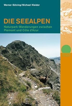 Bild des Verkufers fr Die Seealpen: Naturparkwanderungen zwischen Piemont und Cte d'Azur (Naturpunkt) zum Verkauf von Che & Chandler Versandbuchhandlung