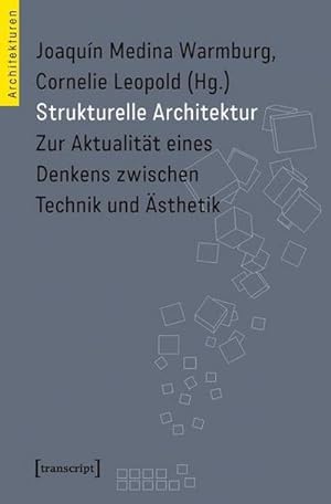 Bild des Verkufers fr Strukturelle Architektur: Zur Aktualitt eines Denkens zwischen Technik und sthetik zum Verkauf von Che & Chandler Versandbuchhandlung