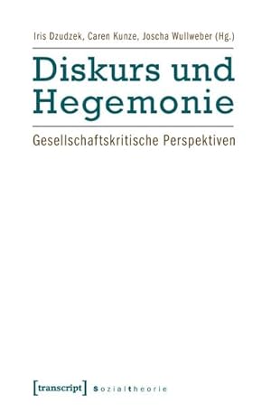 Bild des Verkufers fr Diskurs und Hegemonie: Gesellschaftskritische Perspektiven zum Verkauf von Che & Chandler Versandbuchhandlung