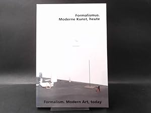 Bild des Verkufers fr Formalismus, Moderne Kunst, heute. Formalism, Modern Art, today. zum Verkauf von Antiquariat Kelifer