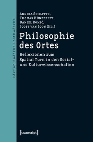 Bild des Verkufers fr Philosophie des Ortes: Reflexionen zum Spatial Turn in den Sozial- und Kulturwissenschaften zum Verkauf von Che & Chandler Versandbuchhandlung