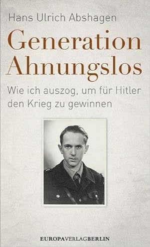 Seller image for Generation Ahnungslos for sale by Versandbuchhandlung Kisch & Co.