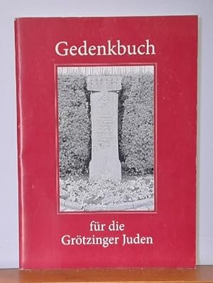 Gedenkbuch für die Grötzinger Juden (Beiträge v. Karl Berger, Rita Butendeich, Eberhard Dehne-Nie...