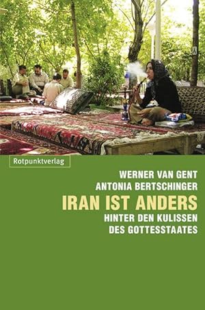 Bild des Verkufers fr Iran ist anders: HinterdenKulissendesGottesstaates zum Verkauf von Che & Chandler Versandbuchhandlung