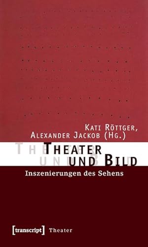 Immagine del venditore per Theater und Bild: Inszenierungen des Sehens venduto da Che & Chandler Versandbuchhandlung