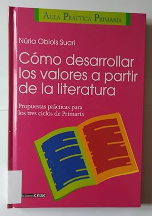 Imagen del vendedor de Como desarrollar los valores a partir de la literatura a la venta por La Leona LibreRa