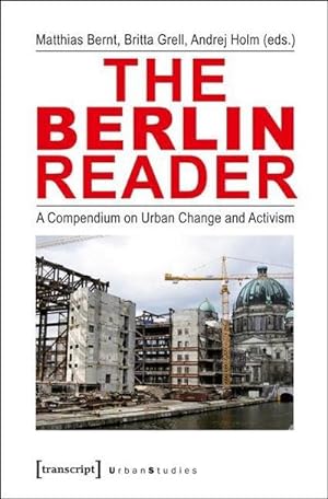 Seller image for The Berlin Reader: A Compendium on Urban Change and Activism (Urban Studies) for sale by Che & Chandler Versandbuchhandlung