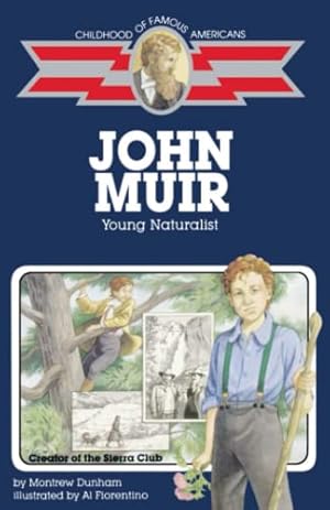 Bild des Verkufers fr John Muir: Young Naturalist (Childhood of Famous Americans) zum Verkauf von WeBuyBooks