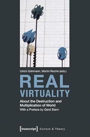 Image du vendeur pour Real Virtuality: About the Destruction and Multiplication of World (with a Preface by Gerd Stern) (Culture & Theory) mis en vente par Che & Chandler Versandbuchhandlung