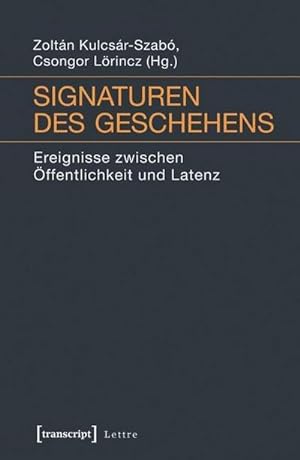 Immagine del venditore per Signaturen des Geschehens: Ereignisse zwischen ffentlichkeit und Latenz venduto da Che & Chandler Versandbuchhandlung