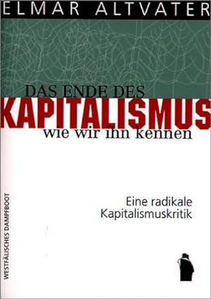 Image du vendeur pour Das Ende des Kapitalismus, wie wir ihn kennen: Eine radikale Kapitalismuskritik mis en vente par Che & Chandler Versandbuchhandlung